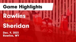 Rawlins  vs Sheridan  Game Highlights - Dec. 9, 2023