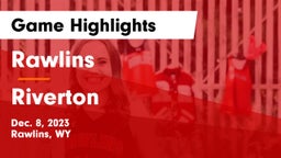 Rawlins  vs Riverton  Game Highlights - Dec. 8, 2023