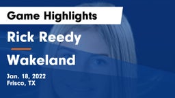 Rick Reedy  vs Wakeland  Game Highlights - Jan. 18, 2022