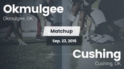 Matchup: Okmulgee  vs. Cushing  2016