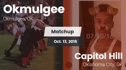 Matchup: Okmulgee  vs. Capitol Hill  2016