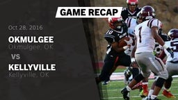 Recap: Okmulgee  vs. Kellyville  2016