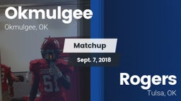 Matchup: Okmulgee  vs. Rogers  2018