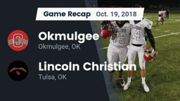 Recap: Okmulgee  vs. Lincoln Christian  2018