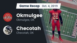 Recap: Okmulgee  vs. Checotah  2019