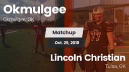 Matchup: Okmulgee  vs. Lincoln Christian  2019