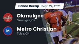 Recap: Okmulgee  vs. Metro Christian  2021
