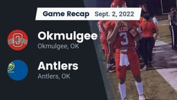 Recap: Okmulgee  vs. Antlers  2022