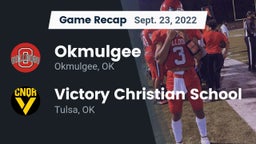 Recap: Okmulgee  vs. Victory Christian School 2022