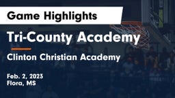 Tri-County Academy  vs Clinton Christian Academy  Game Highlights - Feb. 2, 2023