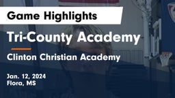 Tri-County Academy  vs Clinton Christian Academy  Game Highlights - Jan. 12, 2024