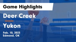 Deer Creek  vs Yukon  Game Highlights - Feb. 10, 2023