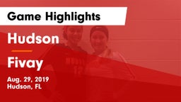 Hudson  vs Fivay  Game Highlights - Aug. 29, 2019