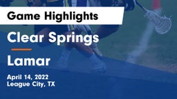 Clear Springs  vs Lamar Game Highlights - April 14, 2022