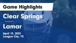 Clear Springs  vs Lamar Game Highlights - April 19, 2023