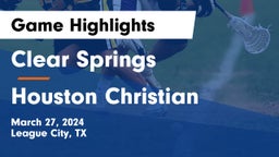 Clear Springs  vs Houston Christian  Game Highlights - March 27, 2024