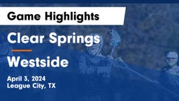 Clear Springs  vs Westside  Game Highlights - April 3, 2024