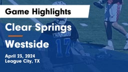 Clear Springs  vs Westside  Game Highlights - April 23, 2024