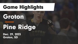 Groton  vs Pine Ridge  Game Highlights - Dec. 29, 2023