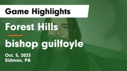 Forest Hills  vs bishop guilfoyle Game Highlights - Oct. 5, 2023