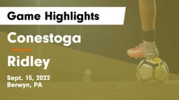Conestoga  vs Ridley  Game Highlights - Sept. 15, 2022