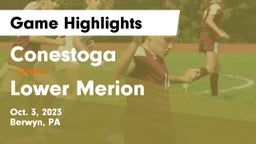 Conestoga  vs Lower Merion  Game Highlights - Oct. 3, 2023