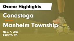 Conestoga  vs Manheim Township  Game Highlights - Nov. 7, 2023