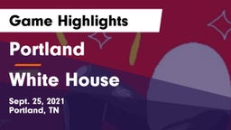 Portland  vs White House  Game Highlights - Sept. 25, 2021