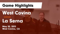 West Covina  vs La Serna  Game Highlights - May 30, 2023