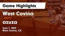 West Covina  vs azuza  Game Highlights - June 7, 2023