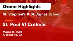 St. Stephen's & St. Agnes School vs St. Paul VI Catholic  Game Highlights - March 15, 2022