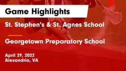 St. Stephen's & St. Agnes School vs Georgetown Preparatory School Game Highlights - April 29, 2022
