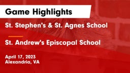 St. Stephen's & St. Agnes School vs St. Andrew's Episcopal School Game Highlights - April 17, 2023