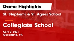 St. Stephen's & St. Agnes School vs Collegiate School Game Highlights - April 2, 2024