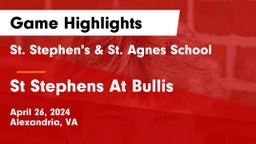 St. Stephen's & St. Agnes School vs St Stephens At Bullis Game Highlights - April 26, 2024