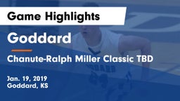 Goddard  vs Chanute-Ralph Miller Classic TBD Game Highlights - Jan. 19, 2019