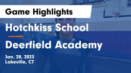 Hotchkiss School vs Deerfield Academy  Game Highlights - Jan. 28, 2023