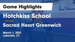 Hotchkiss School vs Sacred Heart Greenwich Game Highlights - March 1, 2023