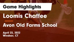 Loomis Chaffee vs Avon Old Farms School Game Highlights - April 23, 2022