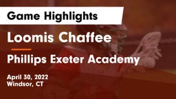 Loomis Chaffee vs Phillips Exeter Academy  Game Highlights - April 30, 2022