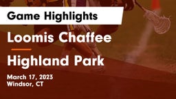 Loomis Chaffee vs Highland Park  Game Highlights - March 17, 2023