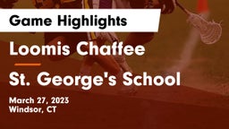 Loomis Chaffee vs St. George's School Game Highlights - March 27, 2023