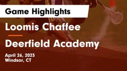 Loomis Chaffee vs Deerfield Academy  Game Highlights - April 26, 2023