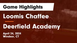 Loomis Chaffee vs Deerfield Academy Game Highlights - April 24, 2024