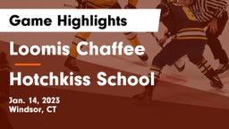 Loomis Chaffee vs Hotchkiss School Game Highlights - Jan. 14, 2023
