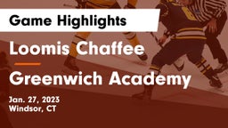 Loomis Chaffee vs Greenwich Academy  Game Highlights - Jan. 27, 2023