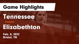 Tennessee  vs Elizabethton  Game Highlights - Feb. 8, 2022