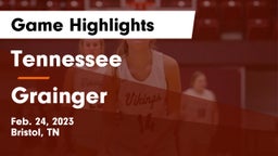 Tennessee  vs Grainger  Game Highlights - Feb. 24, 2023