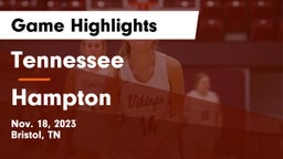 Tennessee  vs Hampton  Game Highlights - Nov. 18, 2023
