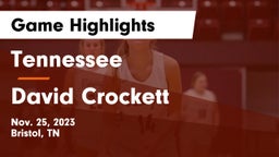Tennessee  vs David Crockett  Game Highlights - Nov. 25, 2023